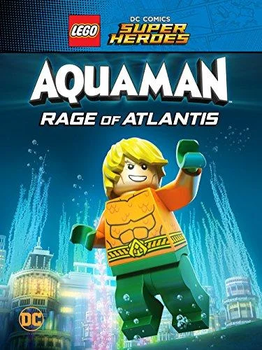LEGO DC Comics Супер герои: Аквамен — Ярость Атлантиды (2018)